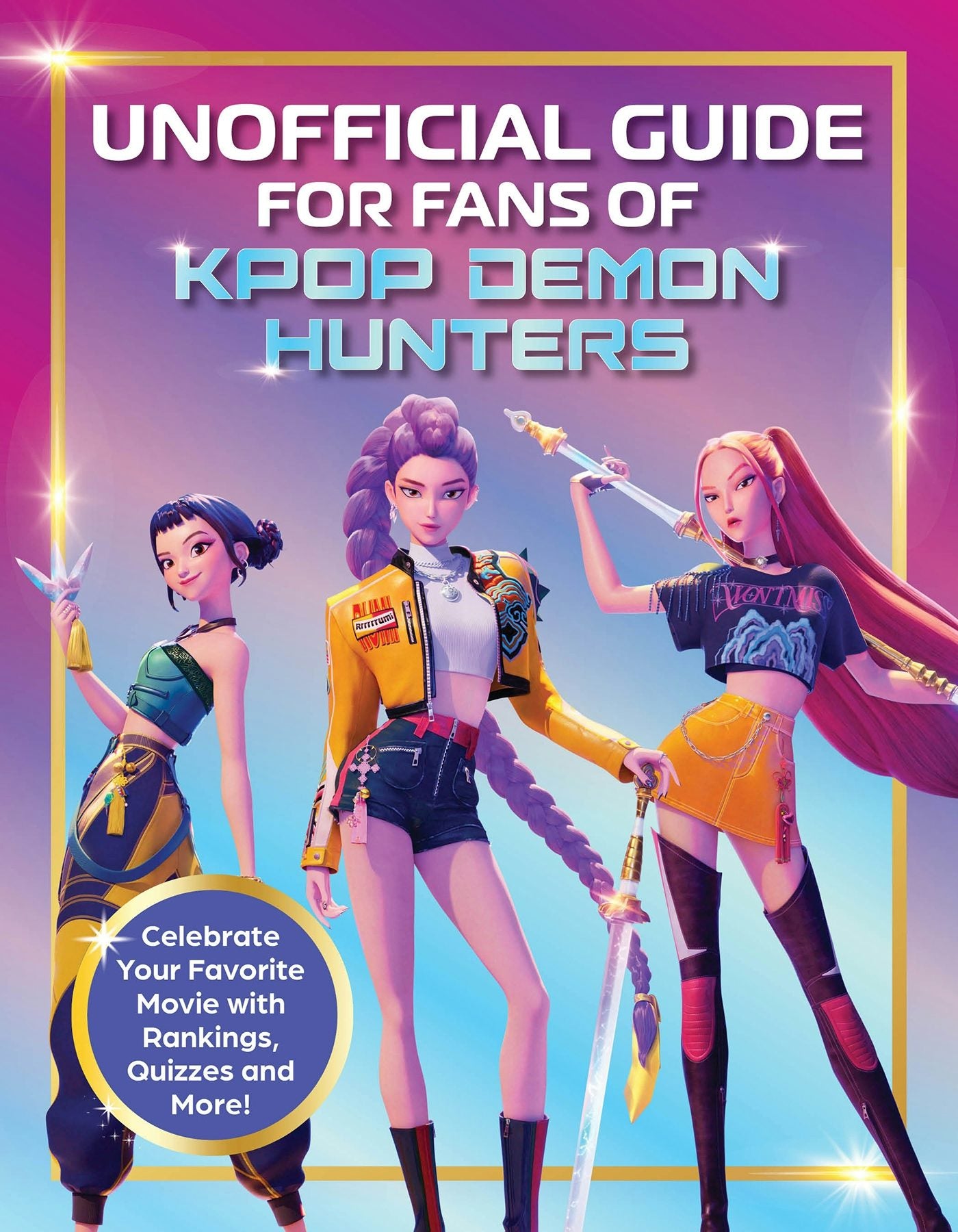 Unofficial Guide for Fans of KPop Demon Hunters – Topix Media