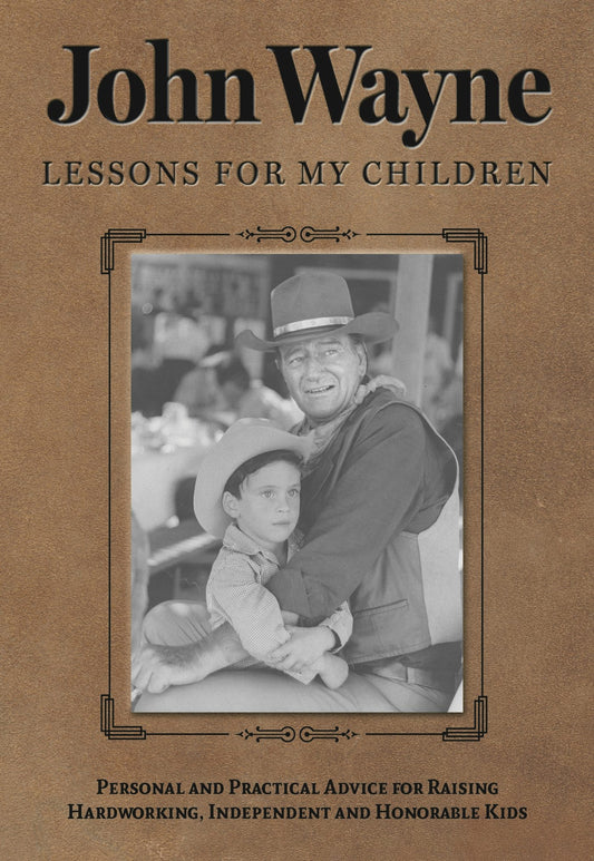 Cover image for John Wayne: Lessons for My Children, isbn: 9781948174435