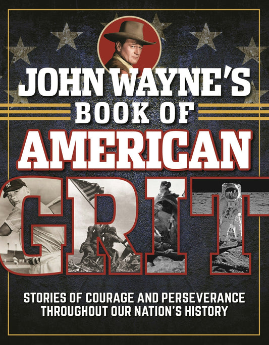 Cover image for John Wayne's Book of American Grit, isbn: 9781948174572