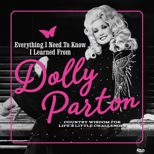 Cover image for Everything I Need to Know I Learned from Dolly Parton, isbn: 9781948174619