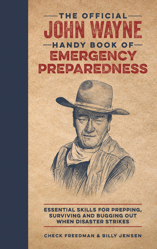 Cover image for The Official John Wayne Handy Book of Emergency Preparedness, isbn: 9781948174664