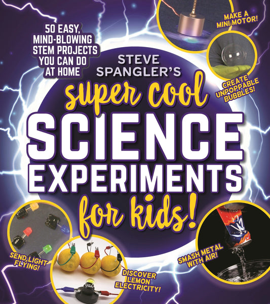 Cover image for Steve Spangler's Super-Cool Science Experiments for Kids, isbn: 9781948174725