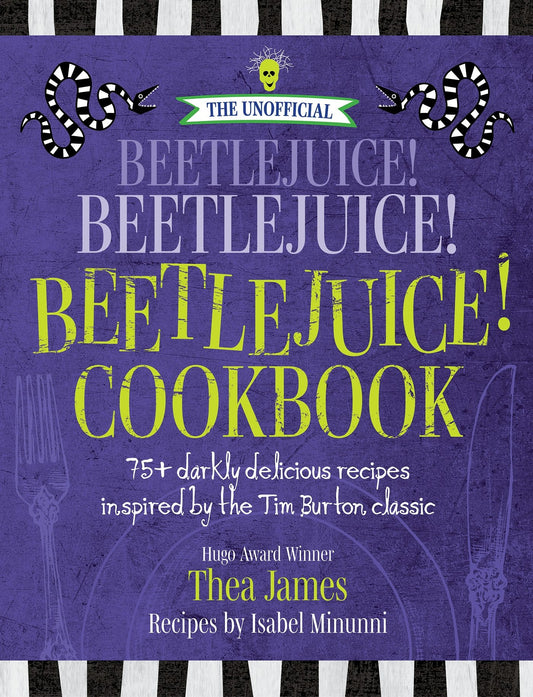 Cover image for The Unofficial Beetlejuice! Beetlejuice! Beetlejuice! Cookbook, isbn: 9781956403299