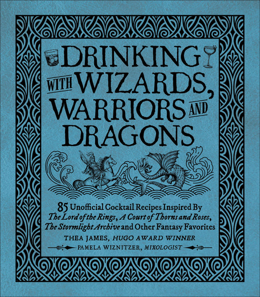 Cover image for Drinking with Wizards, Warriors and Dragons, isbn: 9781956403435