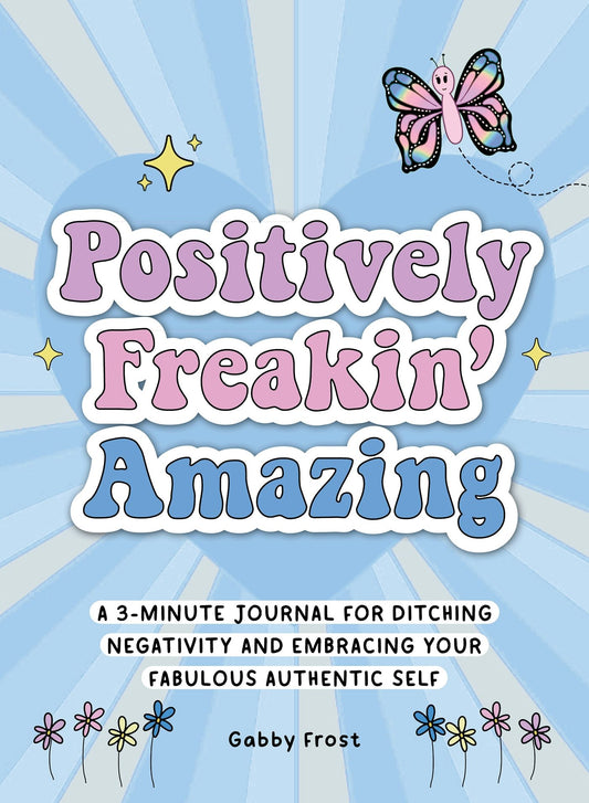 Cover image for Positively Freakin' Amazing, isbn: 9781956403596