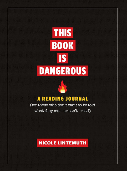 Cover image for This Book Is Dangerous: A Reading Journal, isbn: 9781956403749