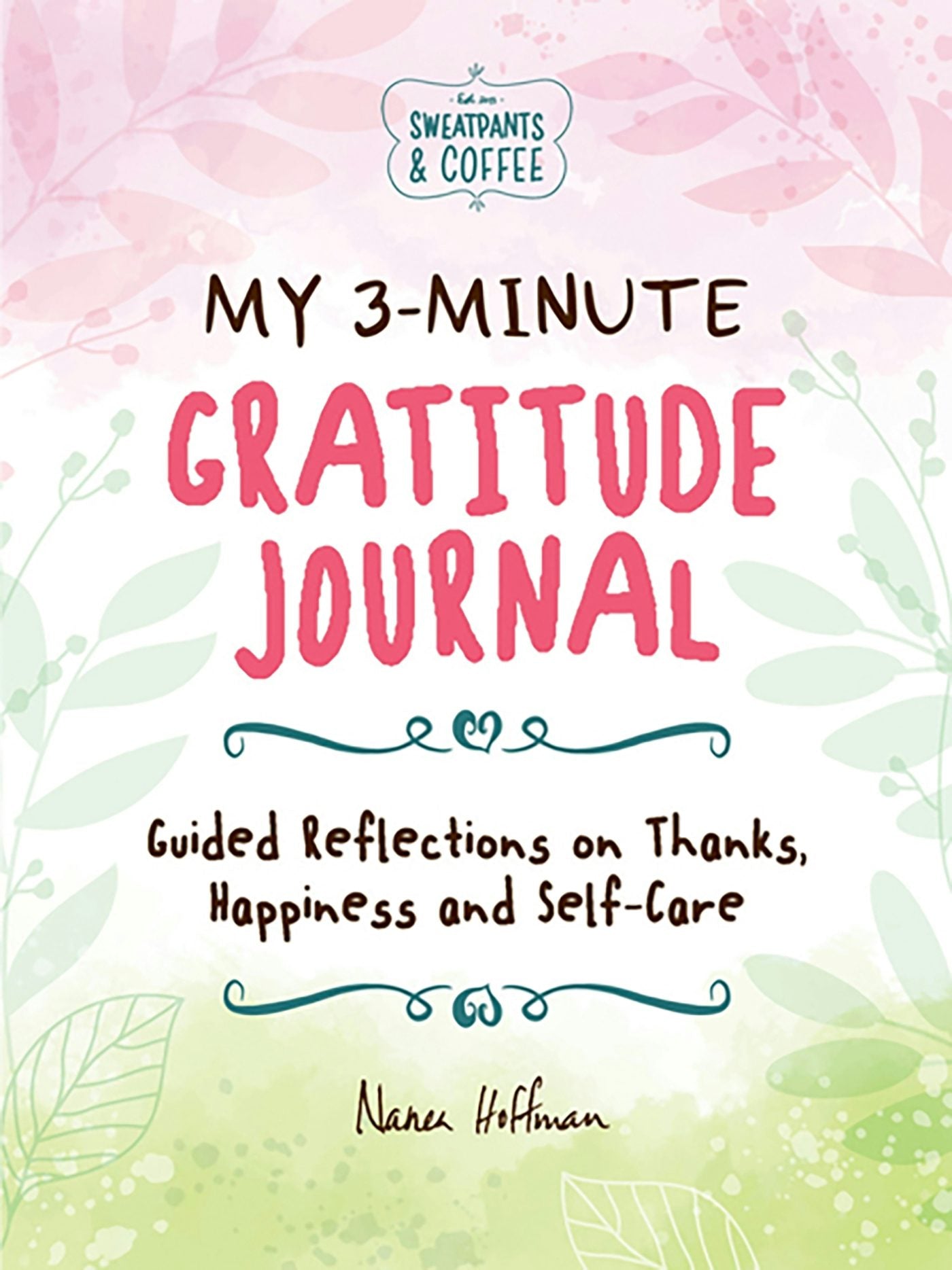 Cover image for My 3-Minute Gratitude Journal (Sweatpants & Coffee), isbn: 9781956403862
