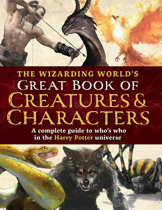 Cover image for The Wizarding World's Great Book of Creatures & Characters, isbn: 9781964487106