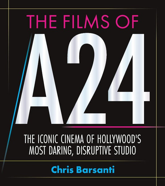 Cover image for The Films of A24, isbn: 9781964487861